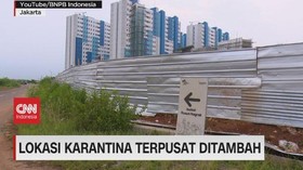 VIDEO: Pemerintah Terus Tambah Lokasi Karantina Terpusat