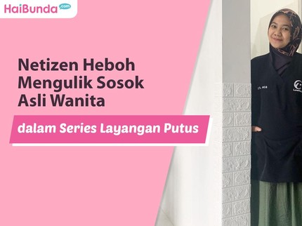 Netizen Heboh Mengulik Sosok Asli Wanita dalam Series Layangan Putus