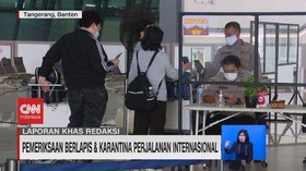 VIDEO: Pemeriksaan Berlapis & Karantina Perjalanan Internasional