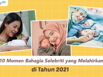10 Momen Bahagia Selebriti yang Melahirkan di Tahun 2021