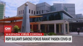 VIDEO: RSPI Sulianti Saroso Fokus Rawat Pasien Covid-19