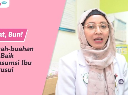 Catat, Bun! Ini Buah-buahan yang Baik Dikonsumsi Ibu Menyusui