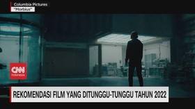 VIDEO: Rekomendasi Film Yang Ditunggu-Tunggu Tahun 2022