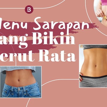5 Menu Sarapan Ini Bisa Bikin Perut Rata