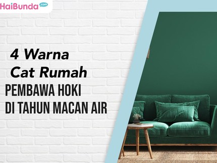 4 Warna Cat Rumah Pembawa Hoki di Tahun Macan Air