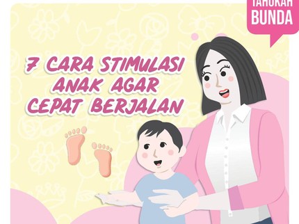 7 Cara Stimulasi Anak agar Cepat Berjalan