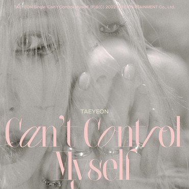 Lirik Lagu Can't Control Myself - TAEYEON