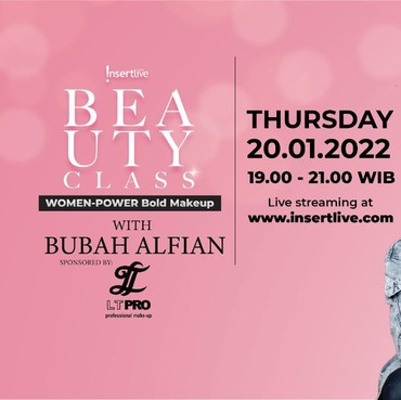 Siap-siap Beauty Class with Bubah Alfian Bersama LT PRO Dibuka Lagi