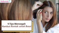 4 Tips Mencegah Rambut Rontok untuk Busui
