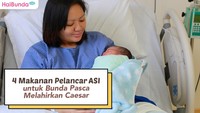 4 Makanan Pelancar ASI untuk Bunda Pasca Melahirkan Caesar