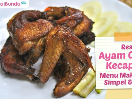 Resep Ayam Goreng Kecap Asin, Menu Makan Siang Simpel & Nikmat