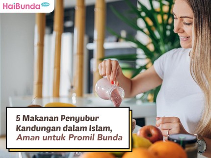 5 Makanan Penyubur Kandungan dalam Islam, Aman untuk Promil Bunda