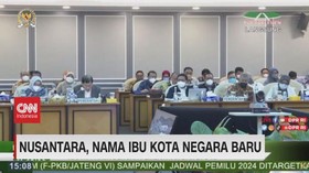 VIDEO: Nusantara, Nama Ibu Kota Negara Baru