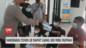 VIDEO: Vaksinasi Covid-19 Dapat Uang 100 Ribu Rupiah