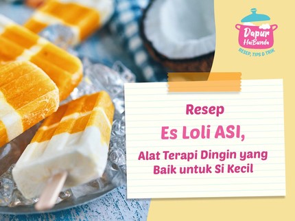 Resep Es Loli ASI, Alat Terapi Dingin yang Baik untuk Si Kecil