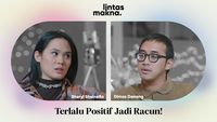 Lintas Makna - Toxic Positivity Beda Sama Positif Mindset