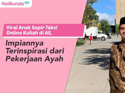 Viral Anak Sopir Taksi Online Kuliah di AS, Impiannya Terinspirasi dari Pekerjaan Ayah