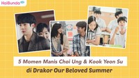 5 Momen Manis Choi Ung & Kook Yeon Su di Drakor Our Beloved Summer