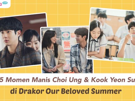 5 Momen Manis Choi Ung & Kook Yeon Su di Drakor Our Beloved Summer