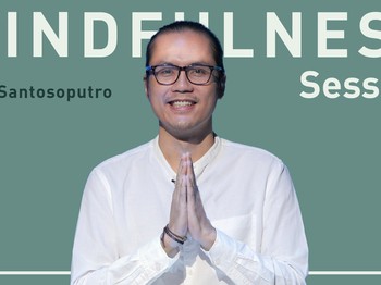 Mindfulness Session With Adjie Santosoputro