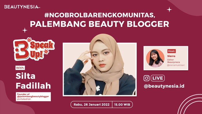 B-Speak Up Bakal Ngobrol Seru Bareng Founder Palembang Beauty Blogger B-Speak Up Bakal Ngobrol Seru Bareng Founder Palembang Beauty Blogger