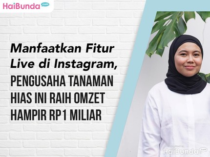 Manfaatkan Fitur Live di Instagram, Pengusaha Tanaman Hias Ini Raih Omzet Hampir Rp1 Miliar