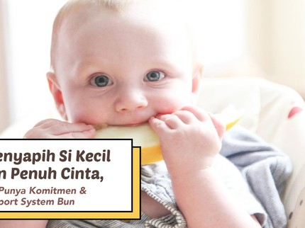 5 Tips Menyapih Si Kecil dengan Penuh Cinta, Harus Punya Komitmen & Support System Bun
