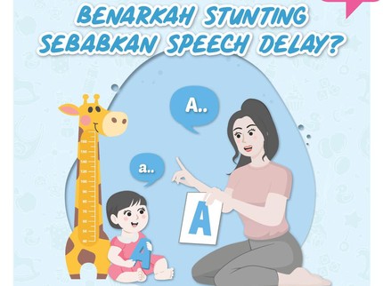 Benarkah Stunting Sebabkan Speech Delay?