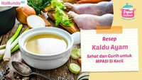 Resep Kaldu Ayam Sehat dan Gurih untuk MPASI Si Kecil