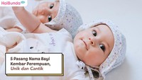 5 Pasang Nama Bayi Kembar Perempuan, Unik dan Cantik