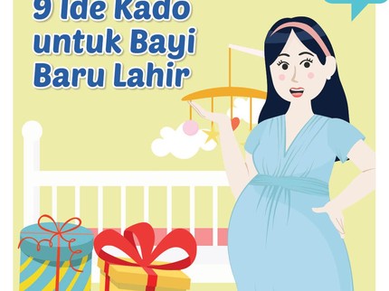 9 Ide Kado untuk Bayi Baru Lahir