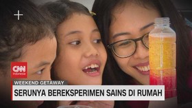 VIDEO: Serunya Bereksperimen Sains di Rumah