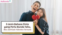 5 Jenis Bahasa Cinta yang Perlu Bunda Tahu, Bisa Jadi Kado Valentine Termanis