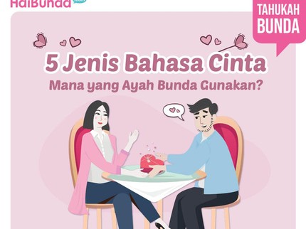 5 Jenis Bahasa Cinta, Mana yang Bunda & Ayah Gunakan?