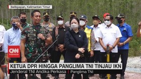 VIDEO: Ketua DPR Hingga Panglima TNI Tinjau IKN