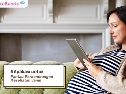 5 Aplikasi untuk Pantau Perkembangan Kesehatan Janin