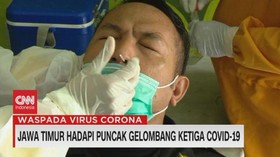 VIDEO: Jawa Timur Hadapi Puncak Gelombang Ketiga Covid-19