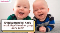 10 Rekomendasi Kado untuk Bayi Kembar yang Baru Lahir