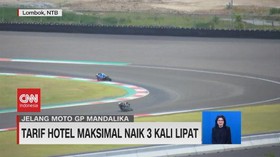 VIDEO: Jelang MotoGP Mandalika, Tarif Hotel Maksimal Naik 3 Kali