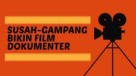 INFOGRAFIS: Susah-Gampang Bikin Film Dokumenter