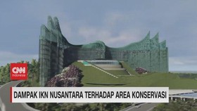VIDEO: Dampak IKN Nusantara Terhadap Area Konservasi