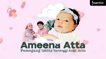 Infografis: Ameena Atta, Pemegang Takhta Tertinggi Anak Artis