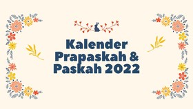 INFOGRAFIS: Kalender Prapaskah dan Paskah 2022