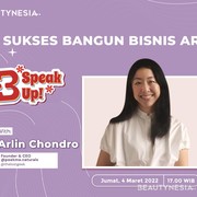 B-Speak Up! Arlin Chondro Cerita di Balik Kesuksesan Bisnis Aromaterapi