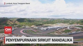 VIDEO: Penyempurnaan Sirkuit Mandalika