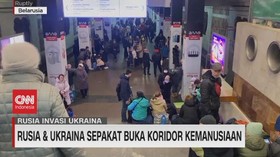 VIDEO: Rusia & Ukraina Sepakat Buka Koridor Kemanusiaan