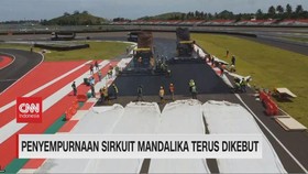 VIDEO: Penyempurnaan Sirkuit Mandalika Terus Dikebut