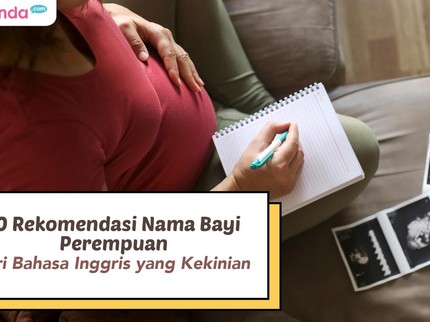 10 Rekomendasi Nama Bayi Perempuan dari Bahasa Inggris yang Kekinian