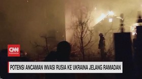 VIDEO: Potensi Ancaman Invasi Rusia ke Ukraina Jelang Ramadan