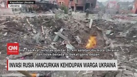 VIDEO: Invasi Rusia Hancurkan Kehidupan Warga Ukraina